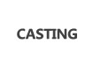 CASTING